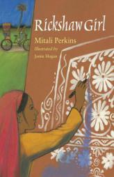 Rickshaw Girl by Mitali Perkins Paperback Book