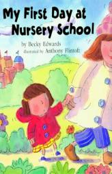 My First Day at Nursery School by Becky Edwards Paperback Book