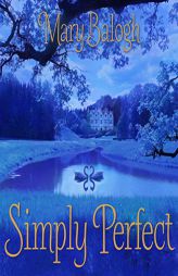 Simply Perfect (Simply Quartet) by Mary Balogh Paperback Book