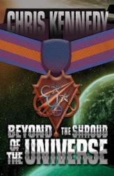 Beyond the Shroud of the Universe (Codex Regius) (Volume 2) by Chris Kennedy Paperback Book