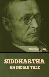 Siddhartha: An Indian Tale by Hermann Hesse Paperback Book