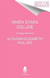When Stars Collide: A Chicago Stars Novel by Susan Elizabeth Phillips Paperback Book