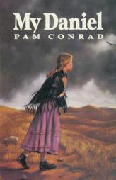 My Daniel by Pam Conrad Paperback Book