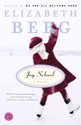 Joy School (Ballantine Reader's Circle) by Elizabeth Berg Paperback Book