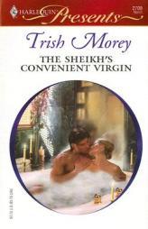 The Sheikh's Convenient Virgin by Trish Morey Paperback Book