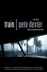 Train by Pete Dexter Paperback Book