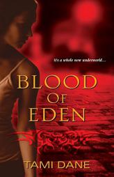 Blood of Eden by Tami Dane Paperback Book