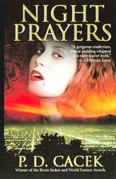 Night Prayers by P. D. Cacek Paperback Book