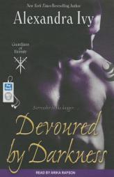 Devoured by Darkness (Guardians of Eternity) by Alexandra Ivy Paperback Book