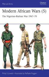 Modern African Wars (5): The Nigerian-Biafran War 1967 70 by Philip Jowett Paperback Book