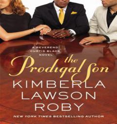 The Prodigal Son: A Reverend Curtis Black Novel by Kimberla Lawson Roby Paperback Book