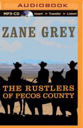 The Rustlers of Pecos County by Zane Grey Paperback Book