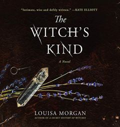 The Witch's Kind: A Novel by Louisa Morgan Paperback Book