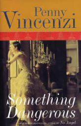 Something Dangerous by Penny Vincenzi Paperback Book