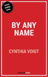 By Any Name by Cynthia Voigt Paperback Book