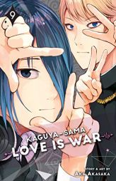 Kaguya-Sama: Love Is War, Vol. 9 by Aka Akasaka Paperback Book