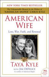 American Wife: Love, War, Faith, and Renewal by Taya Kyle Paperback Book