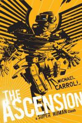 The Ascension: A Super Human Clash by Michael Carroll Paperback Book