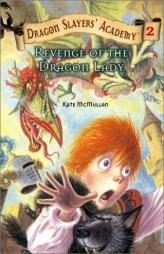 Revenge of the Dragon Lady (Dragon Slayers' Academy 2) by Kate McMullan Paperback Book