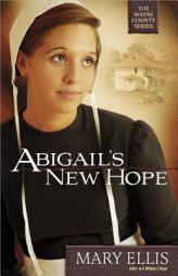 Abigail's New Hope (The Wayne County Series) by Mary Ellis Paperback Book
