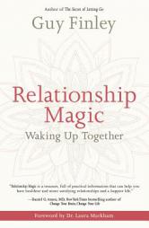 Relationship Magic: Waking Up Together by Guy Finley Paperback Book