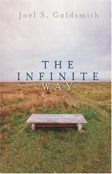 The Infinite Way by Joel S. Goldsmith Paperback Book