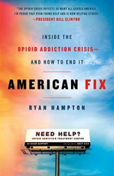 American Fix: Inside the Opioid Addiction Crisis - and How to End It by Ryan Hampton Paperback Book