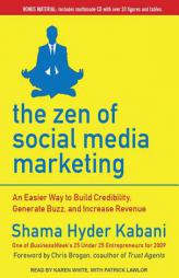 The Zen of Social Media Marketing: An Easier Way to Build Credibility, Generate Buzz, and Increase Revenue by Shama Kabani Paperback Book