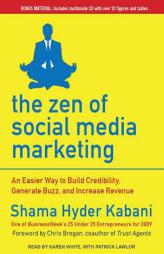 The Zen of Social Media Marketing: An Easier Way to Build Credibility, Generate Buzz, and Increase Revenue by Shama Kabani Paperback Book