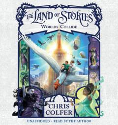 The Land of Stories: Worlds Collide by Chris Colfer Paperback Book