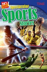 No Way! Spectacular Sports Stories (Time for Kids Nonfiction Readers) by Monika Davies Paperback Book