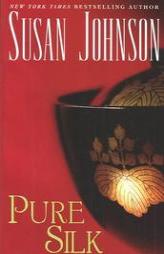 Pure Silk by Susan Johnson Paperback Book