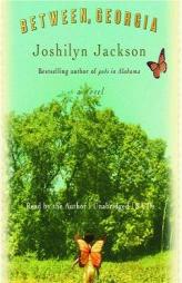 Between, Georgia by Joshilyn Jackson Paperback Book