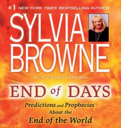End of Days: Predictions and Prophecies about the End of the World by Sylvia Browne Paperback Book