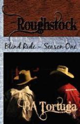 Roughstock: Blind Ride - Season One by Ba Tortuga Paperback Book
