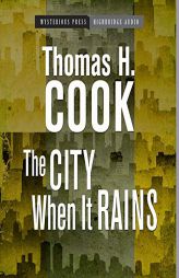 The City When It Rains by Thomas H. Cook Paperback Book