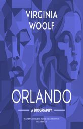 Orlando: A Biography by Virginia Woolf Paperback Book