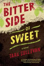 The Bitter Side of Sweet by Tara Sullivan Paperback Book