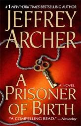 A Prisoner of Birth by Jeffrey Archer Paperback Book