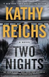 Two Nights: A Novel by Kathy Reichs Paperback Book