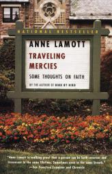 Traveling Mercies: Some Thoughts on Faith by Anne Lamott Paperback Book