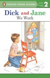 Dick and Jane: We Work by Unknown Paperback Book