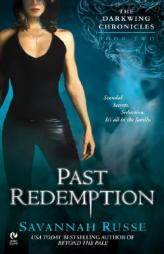 Past Redemption: The Darkwing Chronicles, Book Two (The Darkwing Chronicles) by Savannah Russe Paperback Book