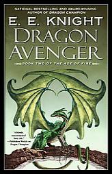 Dragon Avenger: The Age of Fire, Book Two (Age of Fire) by E. E. Knight Paperback Book