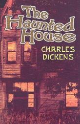 The Haunted House by Charles Dickens Paperback Book