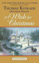 A Wish for Christmas (Cape Light) by Thomas Kinkade Paperback Book