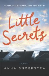 Little Secrets by Anna Snoekstra Paperback Book