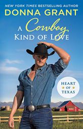 A Cowboy Kind of Love: Heart of Texas by Donna Grant Paperback Book