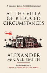 At the Villa of Reduced Circumstances by Alexander McCall Smith Paperback Book