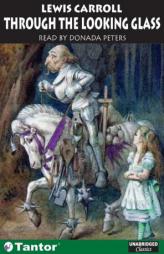 Through the Looking Glass by Lewis Carroll Paperback Book